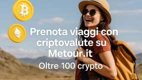 Da oggi Su Metour.it Prenota e Paga In Oltre 100 Criptovalute